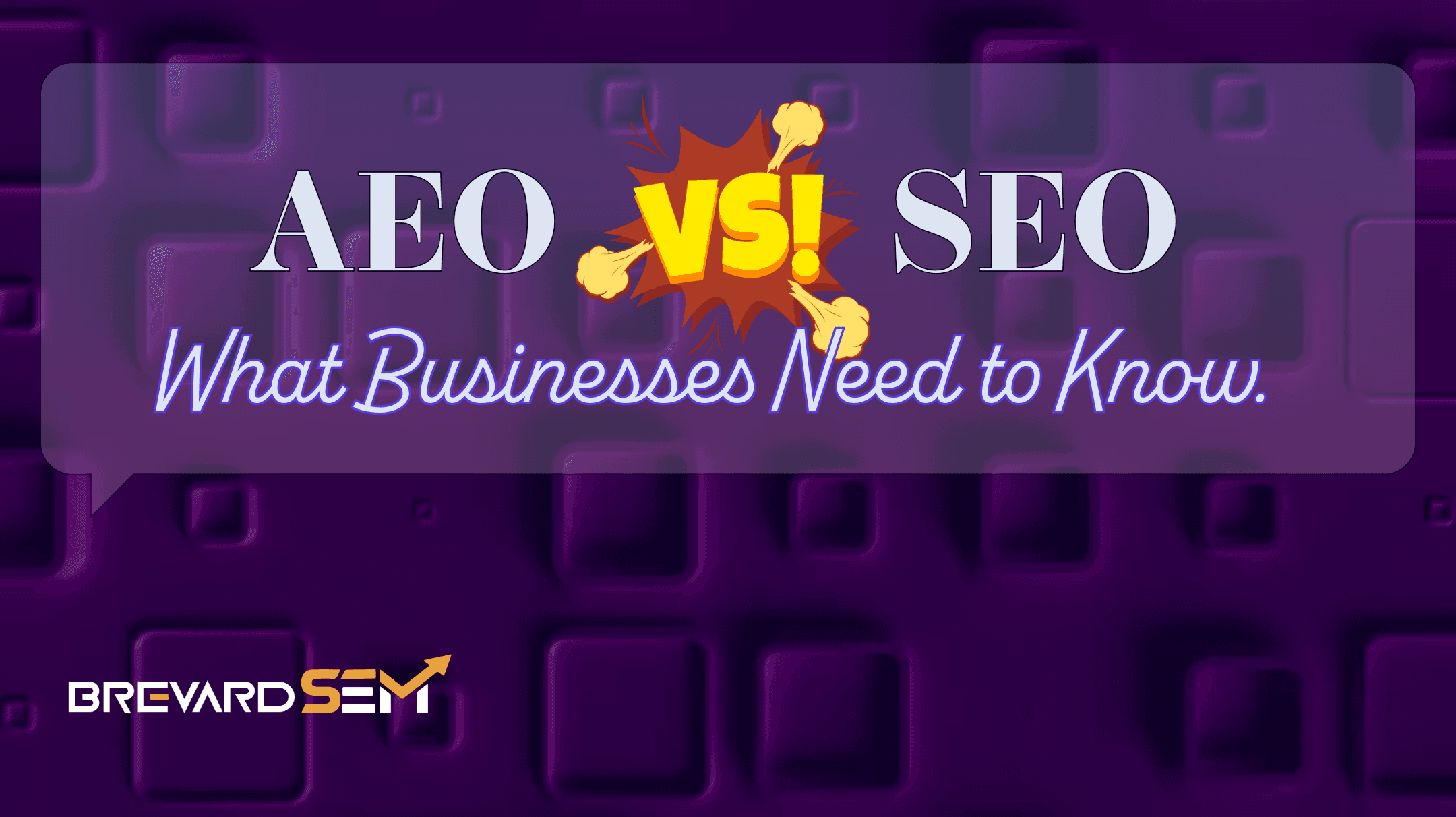 AEO vs SEO: What Businesses Need to Know.