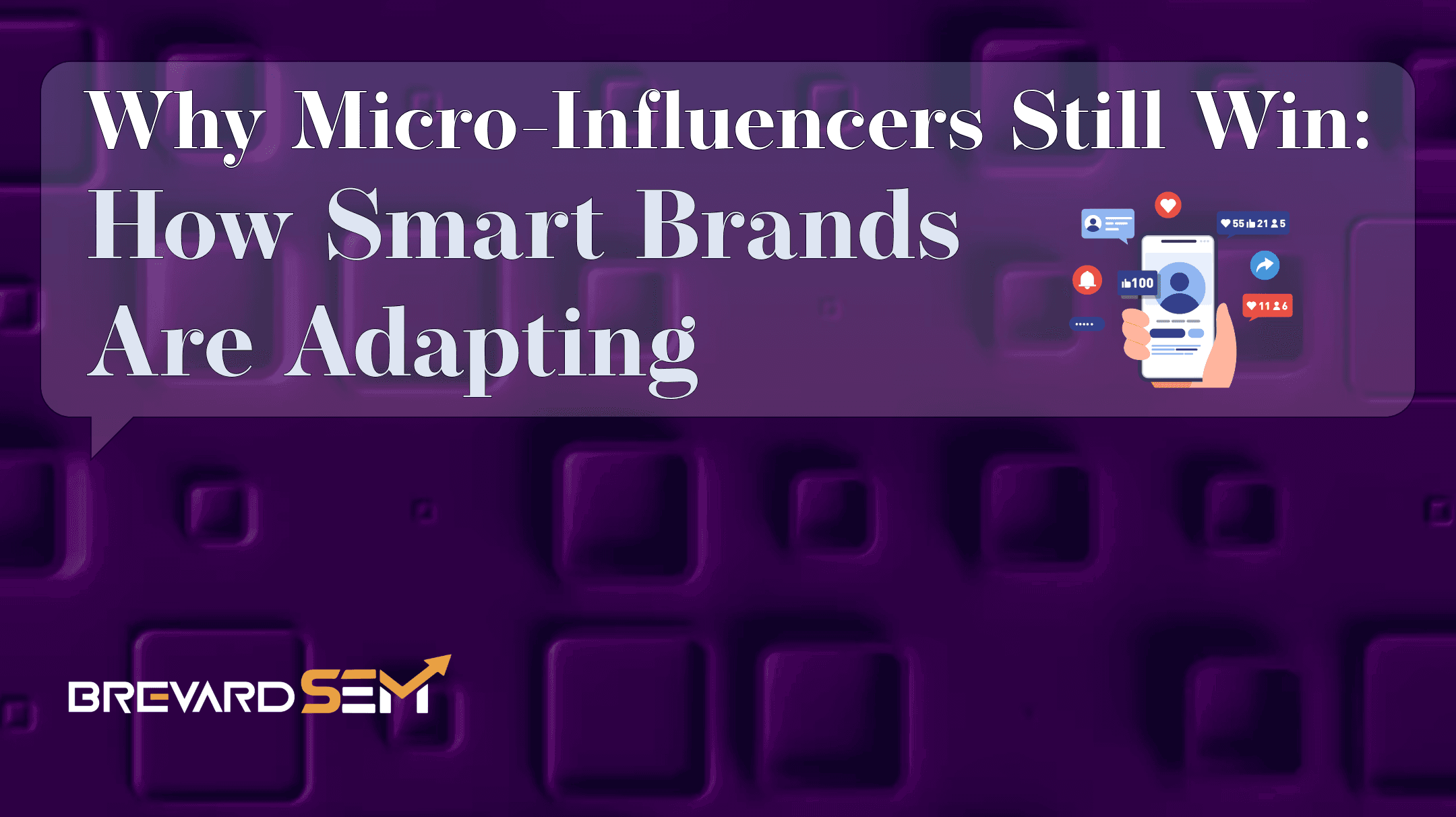 Why Micro-Influencers Still Win: How Smart Brands Are Adapting