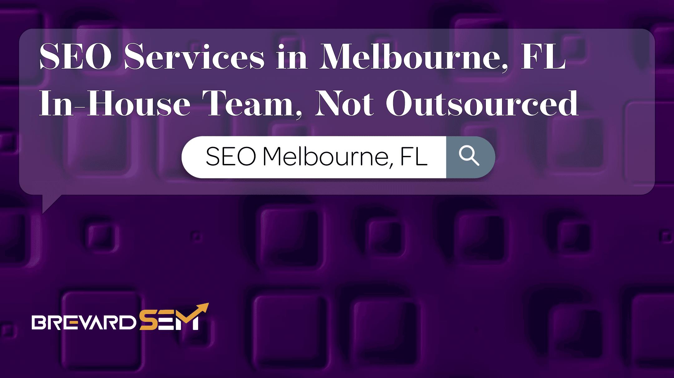 SEO Services In Melbourne, FL - Brevard SEM