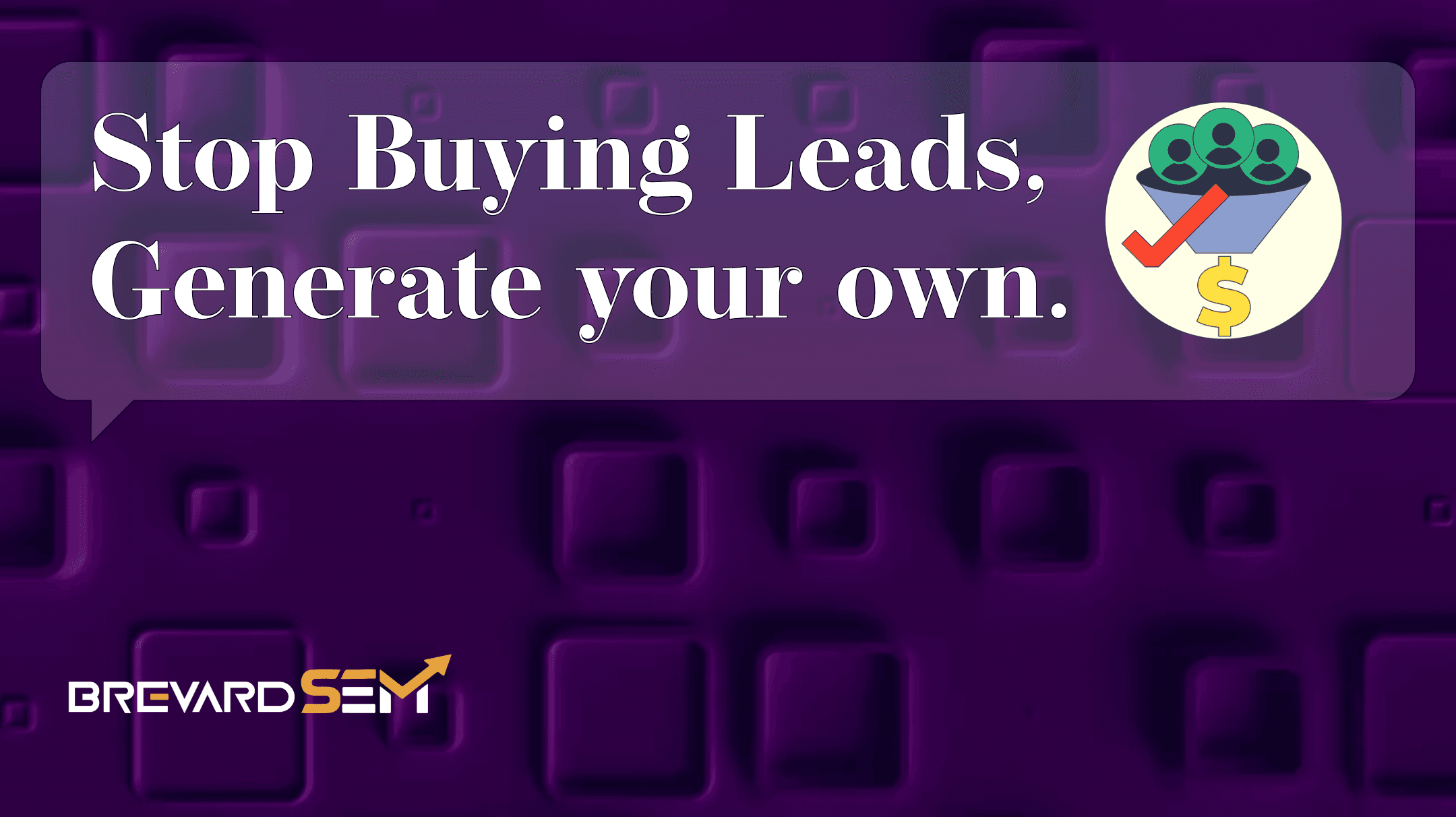 Why Building Your Own Lead Generation Beats Buying Leads