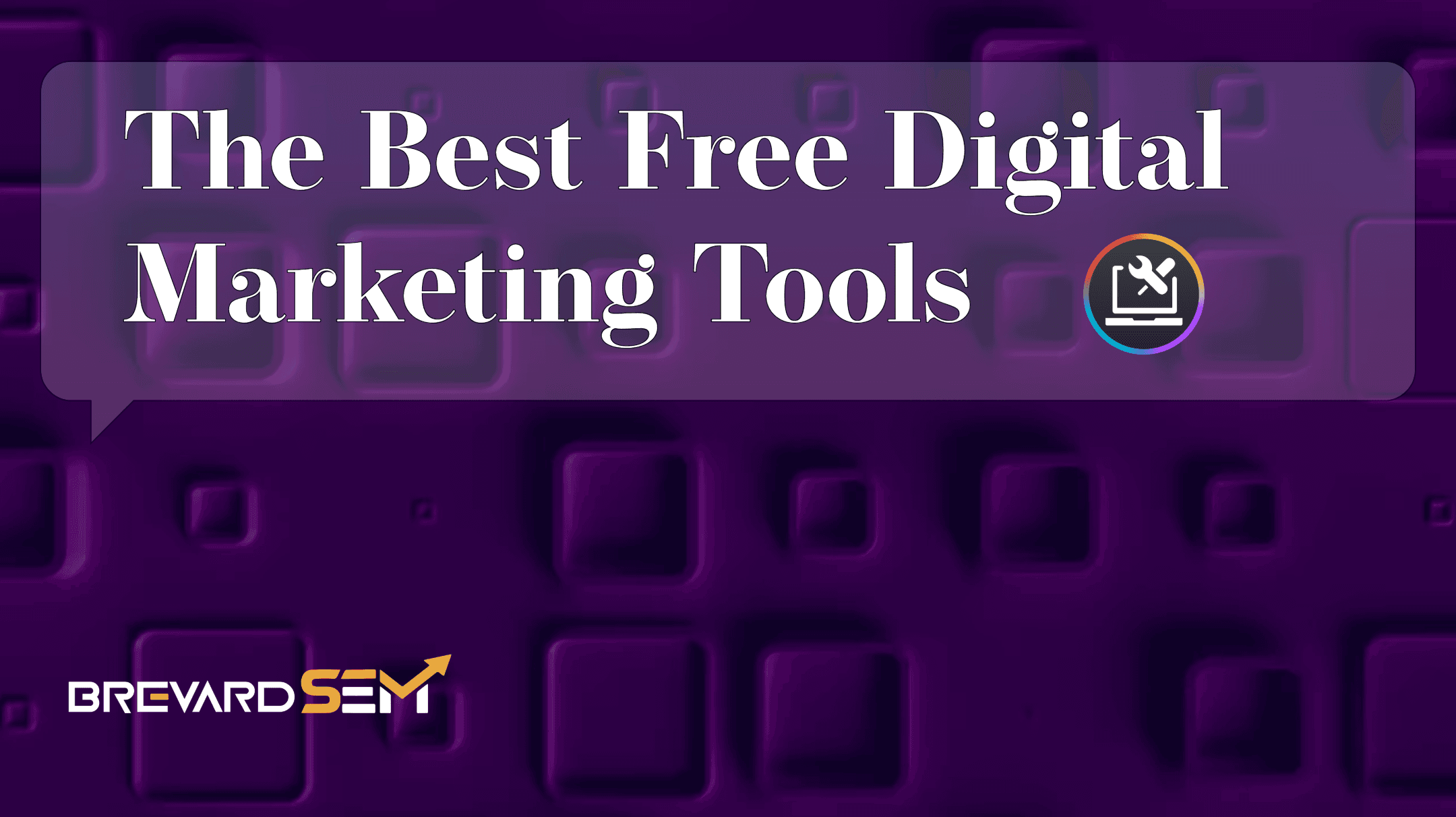 A Ranked Guide of Free Digital Marketing Tools